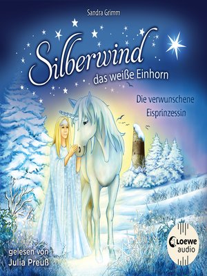 cover image of Silberwind, das weiße Einhorn (Band 5)--Die verwunschene Eisprinzessin